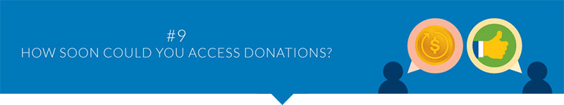 How soon could you access donations?