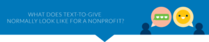 Learn what how the text-to-give process works for nonprofits.