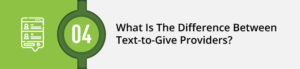 Learn about the difference between text-to-give providers.