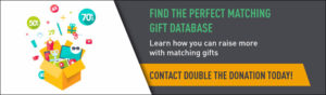 Check out matching gifts with Double the Donation.