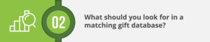 What should you look for in a matching gift database.