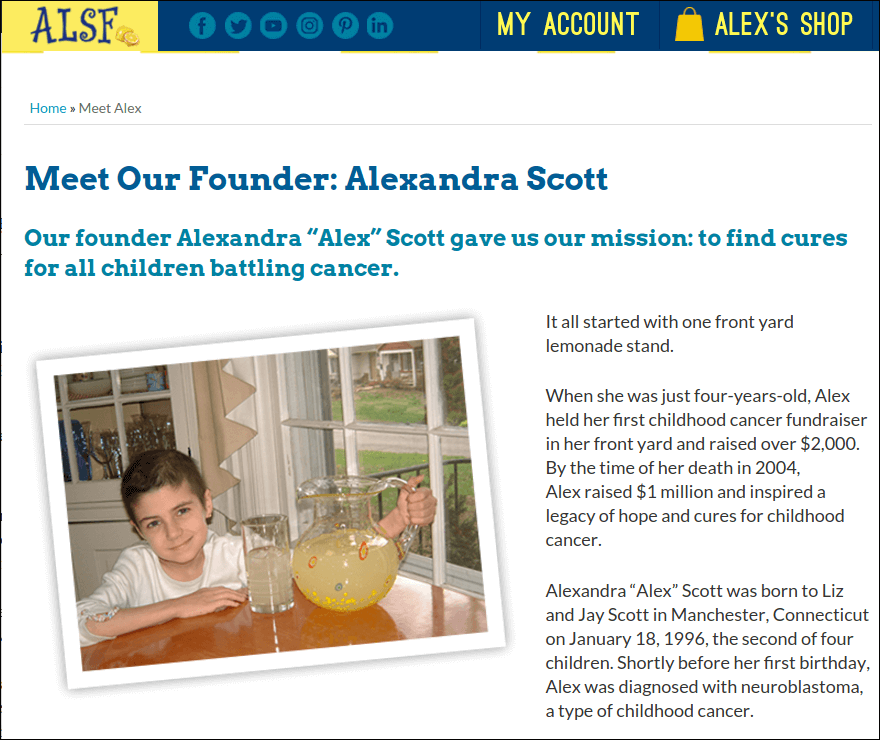 The Alex's Lemonade Stand Foundation showcases philanthropy by highlighting the heart of their cause with the story and photo of their founder.