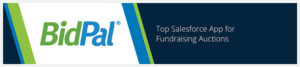 BidPal is the best Salesforce app for planning successful fundraising auctions.