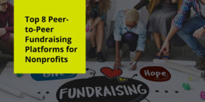 Check out these top 8 peer-to-peer fundraising platforms for nonprofits from Snowball fundraising!