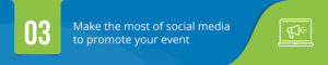 Engage with followers on your social media platforms as a fundraising event marketing strategy.