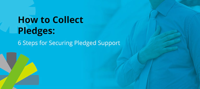 Learning how to collect pledges is an essential part of securing support!
