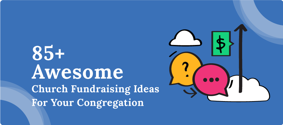 85 Awesome Church Fundraising Ideas For Your Congregation