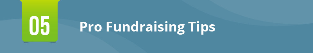 Consider our pro fundraising tips when selecting your peer to peer fundraising ideas.