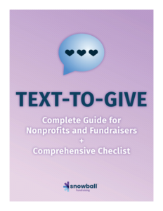Text-to-Give: A Complete Guide for Nonprofits and Fundraisers + Comprehensive Checklist