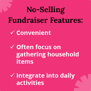 These are common features of no-selling school fundraising ideas.
