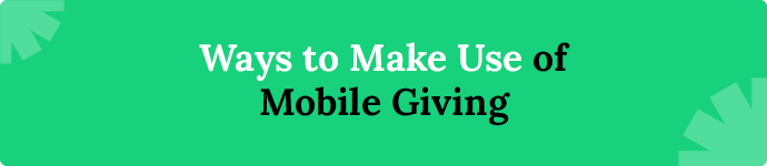 Ways to make use of mobile giving