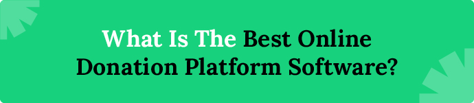 What is the best online donation platform for your nonprofit?