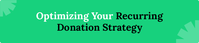 How to optimize your recurring donation strategy