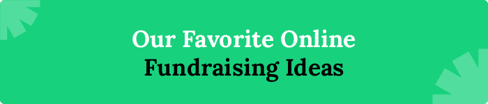 Our Favorite Online Fundraising Ideas