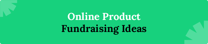 Online Fundraising Ideas: Product Sales