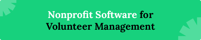 Nonprofit Software for Volunteer Management