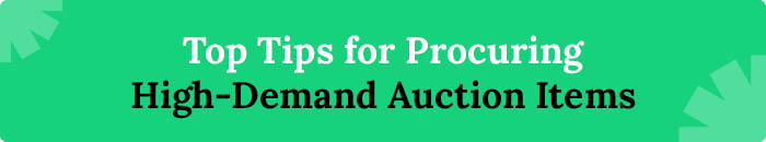 Top tips for procuring high demand auction items