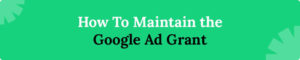 How to Maintain the Google Ad Grant