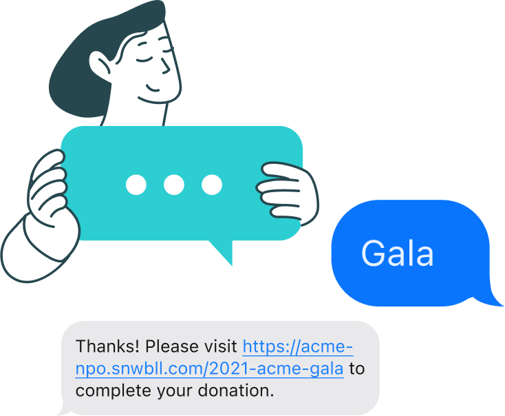 Snowball Text-to-Give has it all—the most convenient way for your supporters to donate, buy tickets, or bid. Here’s what we can offer your nonprofit: