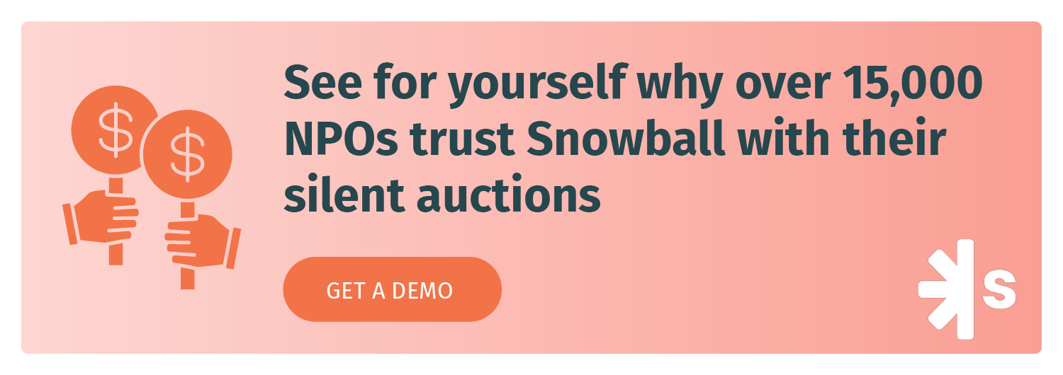 Learn how Snowball can improve your nonprofit’s silent auctions by getting a demo of our software